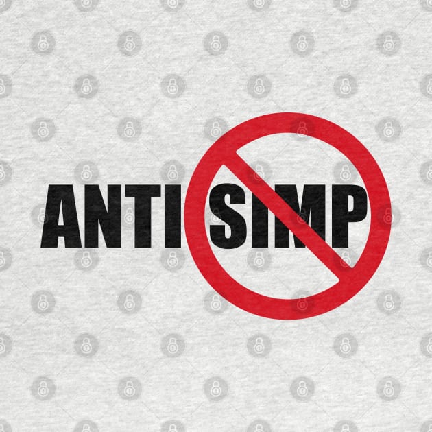 ANTI SIMPING - STOP SIMPING - ANTI SIMP series 10 black by FOGSJ